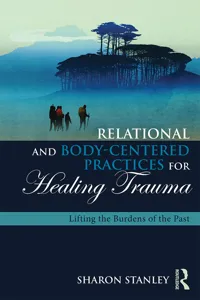 Relational and Body-Centered Practices for Healing Trauma_cover