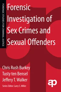 Forensic Investigation of Sex Crimes and Sexual Offenders_cover