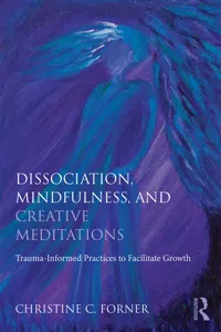 Dissociation, Mindfulness, and Creative Meditations_cover