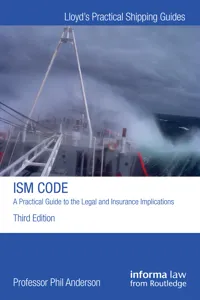 The ISM Code: A Practical Guide to the Legal and Insurance Implications_cover