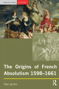 The Origins of French Absolutism, 1598-1661_cover