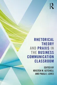 Rhetorical Theory and Praxis in the Business Communication Classroom_cover