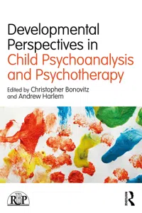 Developmental Perspectives in Child Psychoanalysis and Psychotherapy_cover