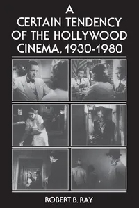 A Certain Tendency of the Hollywood Cinema, 1930-1980_cover