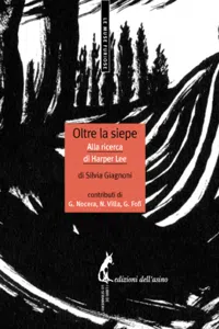 Oltre la siepe. Alla ricerca di Harper Lee_cover