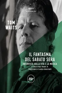 Il fantasma del sabato sera. Interviste sulla vita e sulla musica_cover