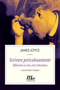 Scrivere pericolosamente. Riflessioni su vita, arte, letteratura_cover