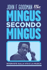 Mingus secondo Mingus. Interviste sulla vita e sulla musica_cover