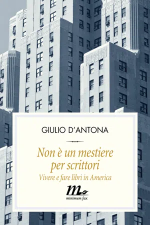 Non è un mestiere per scrittori. Vivere e fare libri in America