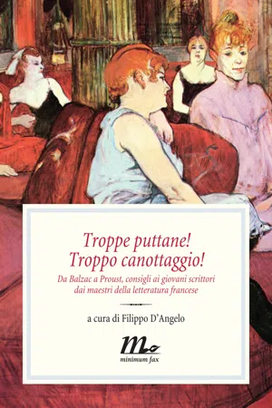 Troppe puttane! Troppo canottaggio! Da Balzac a Proust, consigli ai giovani scrittori dai maestri della letteratura francese