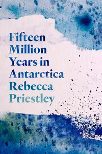 Fifteen Million Years in Antarctica_cover