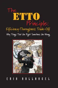 The ETTO Principle: Efficiency-Thoroughness Trade-Off_cover