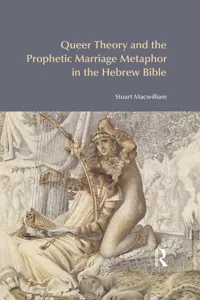 Queer Theory and the Prophetic Marriage Metaphor in the Hebrew Bible_cover