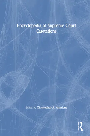 The Encyclopedia of Supreme Court Quotations