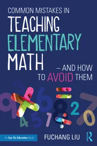 Common Mistakes in Teaching Elementary Math—And How to Avoid Them_cover