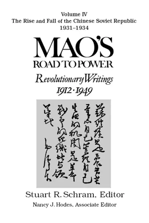 Mao's Road to Power: Revolutionary Writings, 1912-49: v. 4: The Rise and Fall of the Chinese Soviet Republic, 1931-34