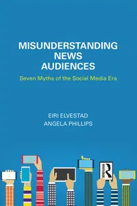 Misunderstanding News Audiences_cover