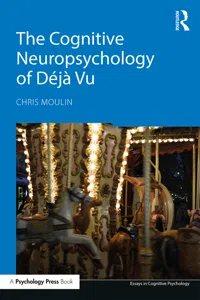 The Cognitive Neuropsychology of Déjà Vu_cover