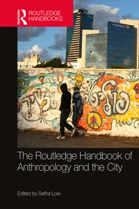 The Routledge Handbook of Anthropology and the City_cover