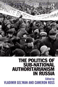 The Politics of Sub-National Authoritarianism in Russia_cover
