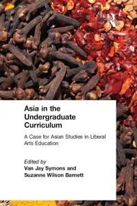 Asia in the Undergraduate Curriculum: A Case for Asian Studies in Liberal Arts Education_cover