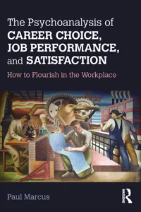 The Psychoanalysis of Career Choice, Job Performance, and Satisfaction_cover