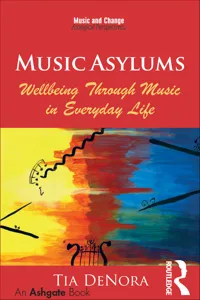 Music Asylums: Wellbeing Through Music in Everyday Life_cover