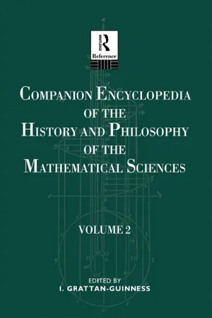 Companion Encyclopedia of the History and Philosophy of the Mathematical Sciences