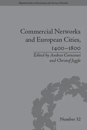 Commercial Networks and European Cities, 1400–1800