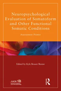 Neuropsychological Evaluation of Somatoform and Other Functional Somatic Conditions_cover