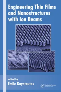 Engineering Thin Films and Nanostructures with Ion Beams_cover