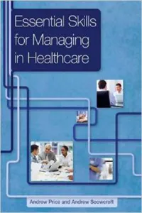 Essential Skills for Managing in Healthcare_cover