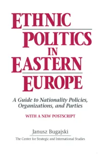 Ethnic Politics in Eastern Europe: A Guide to Nationality Policies, Organizations and Parties_cover