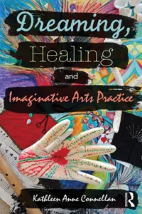 Dreaming, Healing and Imaginative Arts Practice_cover