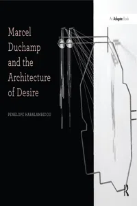 Marcel Duchamp and the Architecture of Desire_cover
