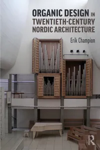 Organic Design in Twentieth-Century Nordic Architecture_cover