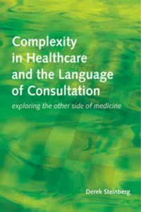 Complexity in Healthcare and the Language of Consultation_cover