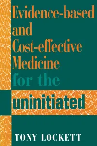 Evidence-Based and Cost-Effective Medicine for the Uninitiated_cover