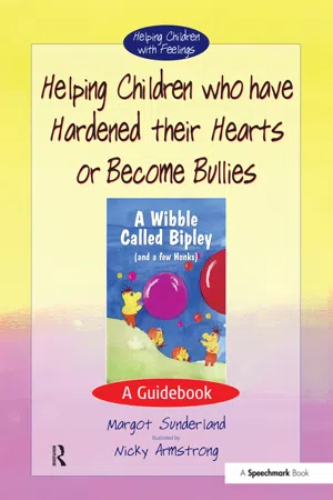 Helping Children who have hardened their hearts or become bullies