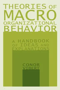 Theories of Macro-Organizational Behavior: A Handbook of Ideas and Explanations_cover