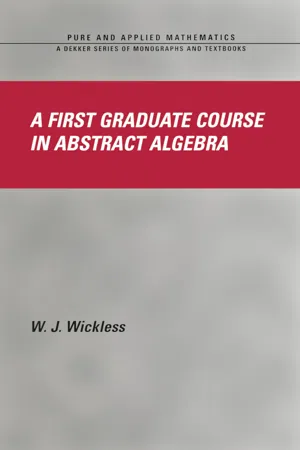 A First Graduate Course in Abstract Algebra