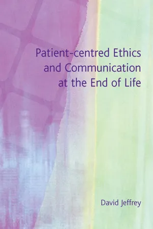 Patient-Centred Ethics and Communication at the End of Life