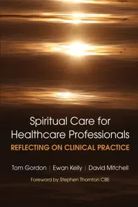 Reflecting on Clinical Practice Spiritual Care for Healthcare Professionals_cover