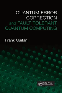 Quantum Error Correction and Fault Tolerant Quantum Computing_cover