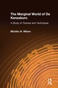 The Marginal World of Oe Kenzaburo: A Study of Themes and Techniques_cover