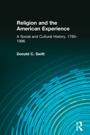 Religion and the American Experience: A Social and Cultural History, 1765-1996