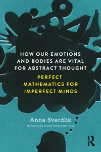 How Our Emotions and Bodies are Vital for Abstract Thought_cover