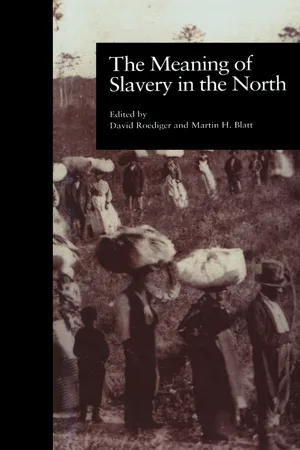 The Meaning of Slavery in the North