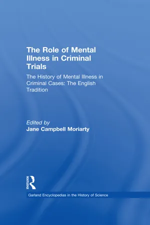 The History of Mental Illness in Criminal Cases: The English Tradition