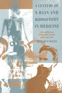 A Century of X-Rays and Radioactivity in Medicine_cover